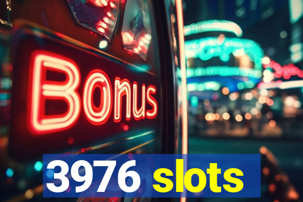 3976 slots